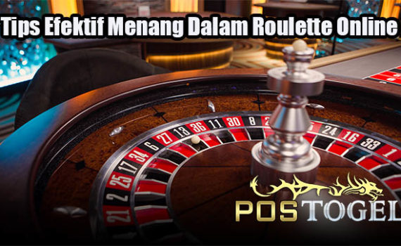 Tips Efektif Menang Dalam Roulette Online