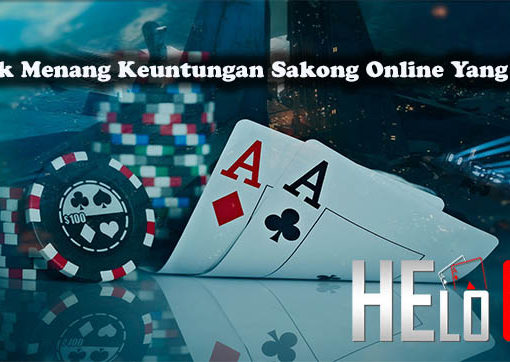 Taktik Menang Keuntungan Sakong Online Yang Tepat