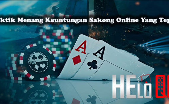 Taktik Menang Keuntungan Sakong Online Yang Tepat