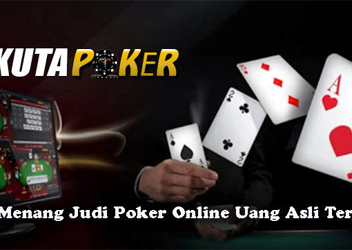 Tips Menang Judi Poker Online Uang Asli Terbaik